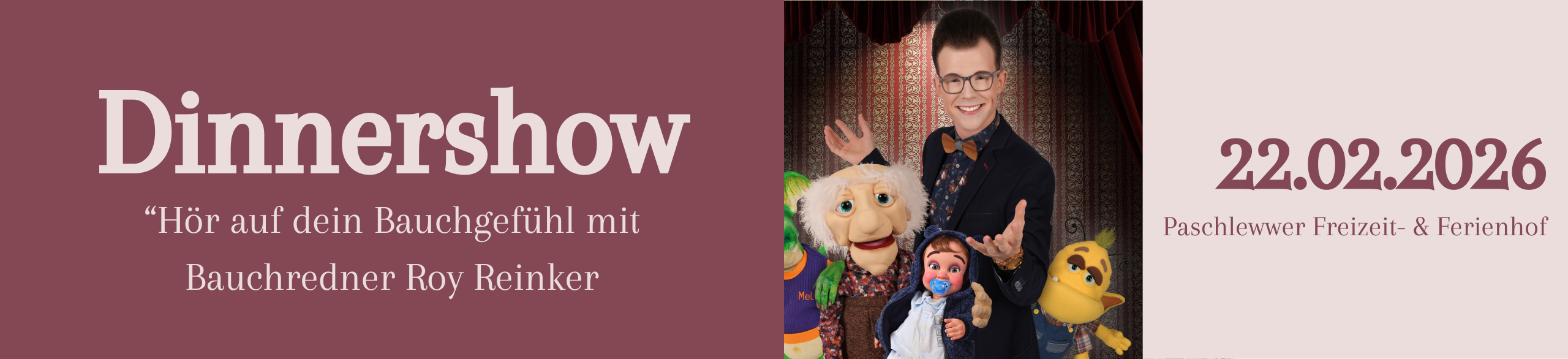 Dinnershow mit Bauchredner Roy Reinker (inkl. Dreigangmenü) 22.02.2026